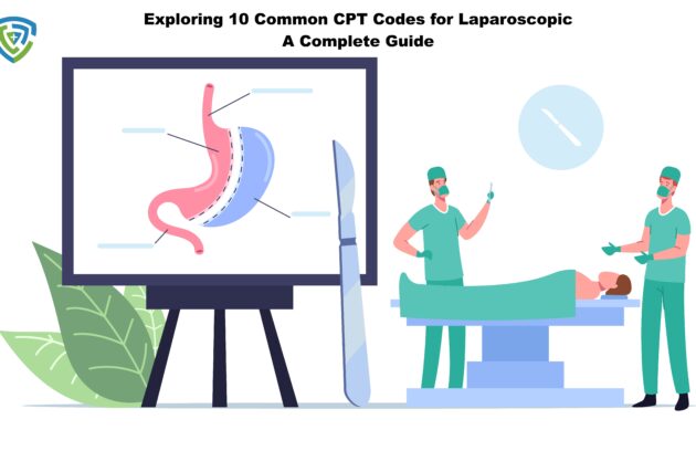 Exploring 10 Common CPT Codes for Laparoscopy: A Complete Guide
