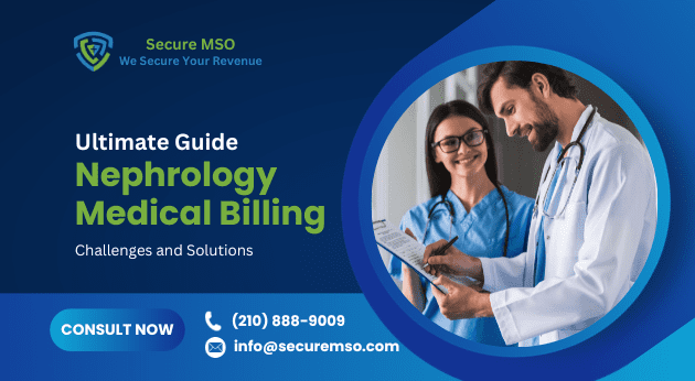 Ultimate Guide for Nephrology Medical Billing www.securemso.com