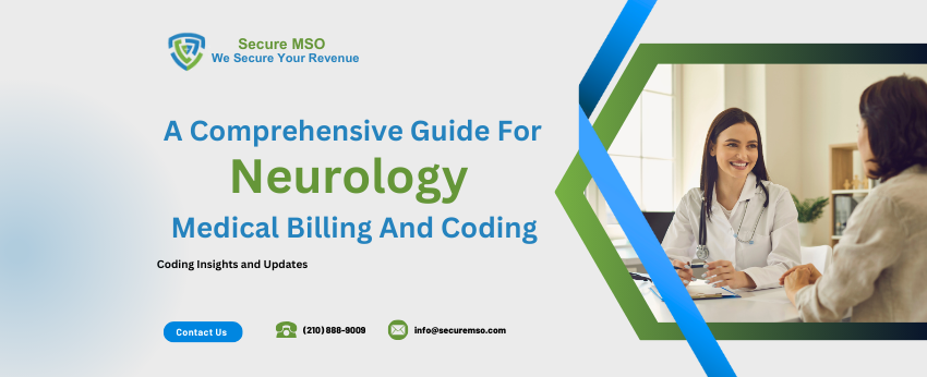 A Comprehensive Guide for Neurology Medical Billing: Coding Insights and Updates revenue cycle management www.securemso.com