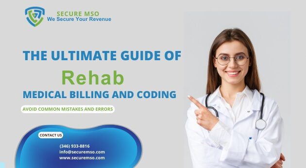 The Ultimate Guide of Rehab Medical Billing and Coding Avoid Common Mistakes and Errors