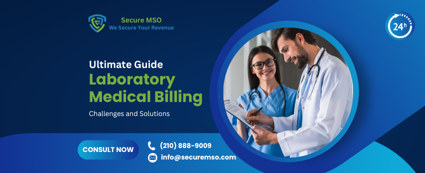 A Comprehensive Guide to Laboratory Medical Billing Maximize Reimbursement with Medicare Revenue Cycle Management www.securemso.com