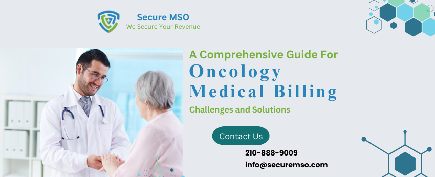 A Comprehensive Guide for Oncology Medical Billing: Challenges and Solutions. medical billing services revenue cycle management