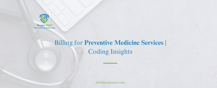 Billing for Preventive Medicine Services | Coding Insights